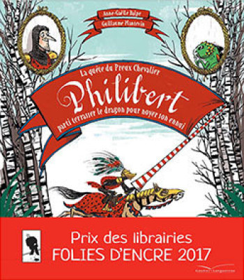 La quête du preux chevalier Philibert, parti terrasser un dragon pour noyer son ennui - Anne-Gaëlle Balpe - GAUTIER LANGU.