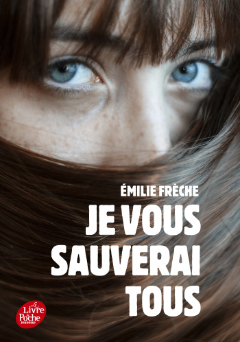 Je vous sauverai tous - Emilie Frèche - POCHE JEUNESSE