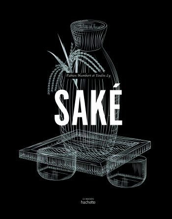 Saké - Fabien Humbert - HACHETTE PRAT