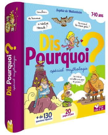 Dis pourquoi ? - Spécial mythologie - Claire Wortemann - DEUX COQS D OR