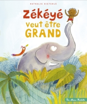 Zékéyé veut être grand - Nathalie Dieterle - HACHETTE ENFANT