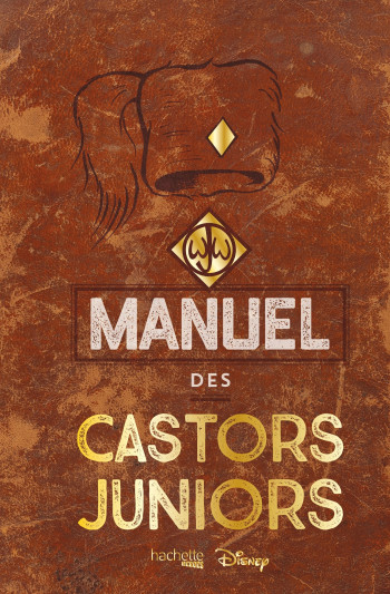 Le véritable et authentique manuel des Castors juniors -   - HACHETTE HEROES