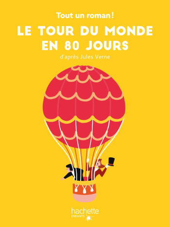 Tout un roman - Le tour du Monde en 80 jours - Tom Chegaray - HACHETTE ENFANT