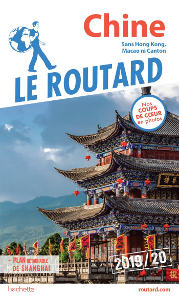 Guide du Routard Chine 2019/20 -   - HACHETTE TOURI