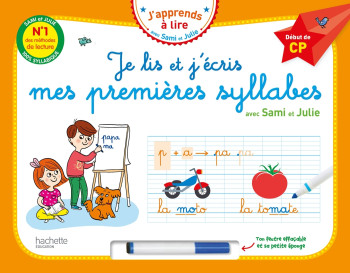 Je lis et j'écris mes premières syllabes avec Sami et Julie - Début de CP (Livre-ardoise) -   - HACHETTE EDUC