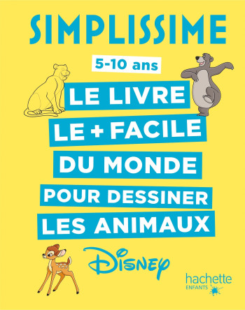 Simplissime  - Le livre pour dessiner les animaux Disney le plus facile du monde - Lise Herzog - HACHETTE ENFANT