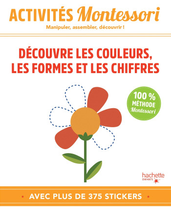 Montessori -  Découvre les couleurs, les formes et les chiffres - Chiara Piroddi - HACHETTE ENFANT