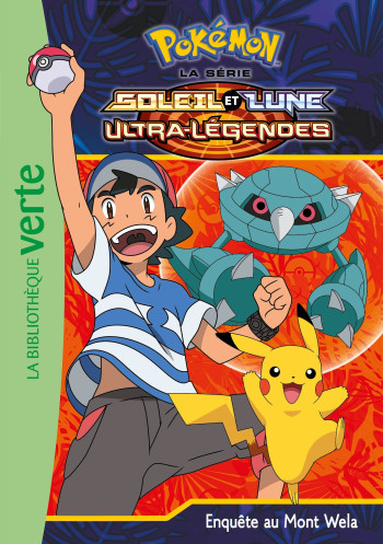 Pokémon Soleil et Lune 19 - Enquête au Mont Wela - The Pokémon Company - HACHETTE JEUN.