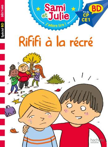 Sami et Julie BD - Rififi à la récré - Thérèse Bonté - HACHETTE EDUC