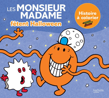 Les Monsieur Madame fêtent Halloween - Histoire à colorier - XXX - HACHETTE JEUN.