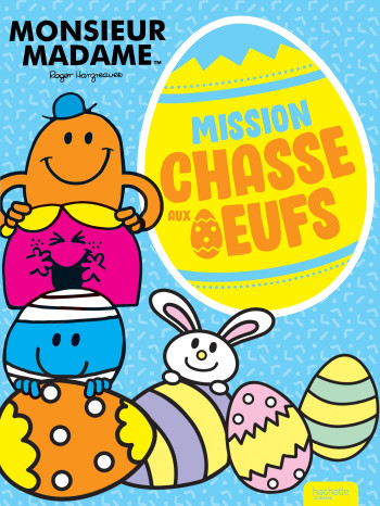 Les Monsieur Madame - Mission chasse aux oeufs ! -  Collectif - HACHETTE JEUN.