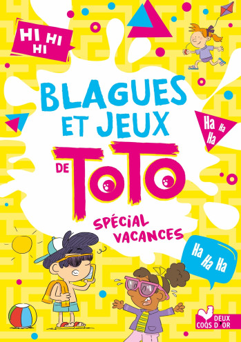 Blagues et jeux de Toto spécial vacances -   - DEUX COQS D OR