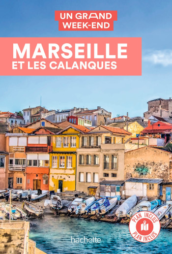 Marseille Guide Un Grand Week-end -   - HACHETTE TOURI