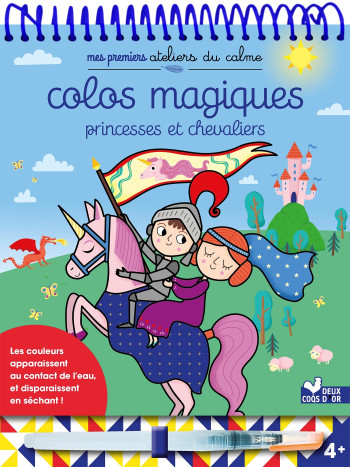 Colos magiques Princesses et chevaliers - bloc avec feutre à eau - Mélanie GRANDGIRARD - DEUX COQS D OR