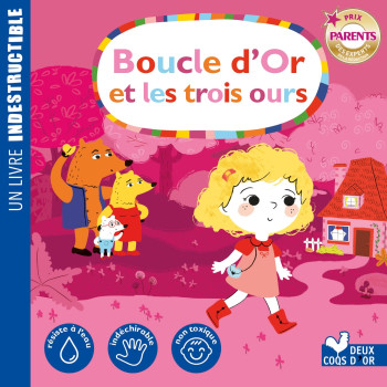 Boucle d'Or - livre Indestructible - Sophie Mullenheim - DEUX COQS D OR