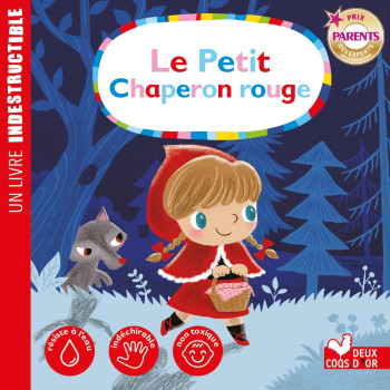 le petit chaperon rouge - livre Indestructible - Sophie Mullenheim - DEUX COQS D OR