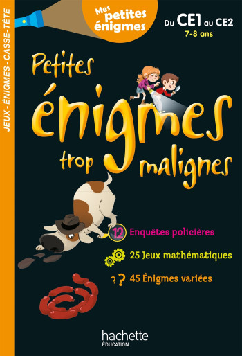 Petites énigmes trop malignes - Du CE1 au CE2 - Cahier de vacances 2021 - Eric Berger - HACHETTE EDUC