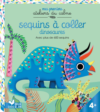 Sequins à coller dinosaures - boîte avec accessoires - Mélanie GRANDGIRARD - DEUX COQS D OR