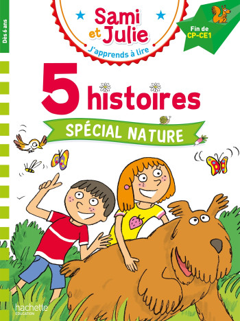 Sami et Julie Fin CP-CE1 - 5 histoires Spécial nature - Thérèse Bonté - HACHETTE EDUC