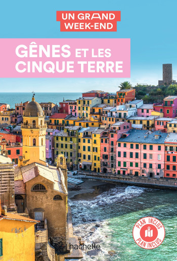 Gênes et les Cinque Terre. Un Grand Week-end -   - HACHETTE TOURI