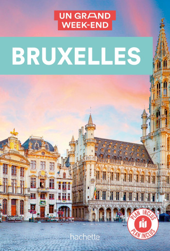 Bruxelles. Un Grand Week-end -   - HACHETTE TOURI