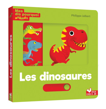 Mes dis pourquoi animés -  les dinosaures - Philippe Jalbert - DEUX COQS D OR