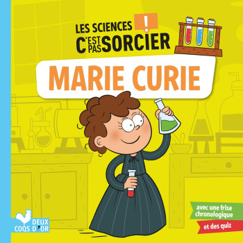 Les sciences C'est pas sorcier - Marie Curie - Eric Mathivet - DEUX COQS D OR