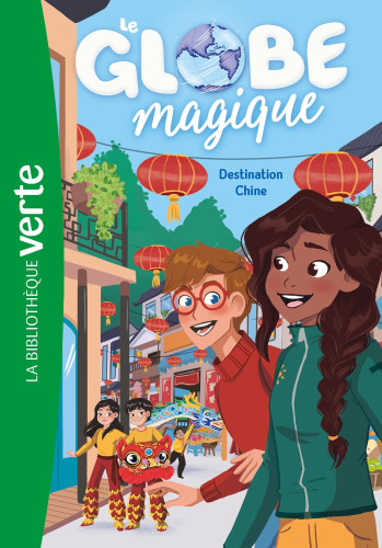 Le Globe magique 02 - Destination Chine - Christine Feret-Fleury - HACHETTE JEUN.