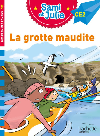 Sami et Julie Roman CE2 La grotte maudite - Thérèse Bonté - HACHETTE EDUC