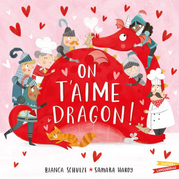 On t'aime Dragon ! - BIANCA SCHULZE - GAUTIER LANGU.