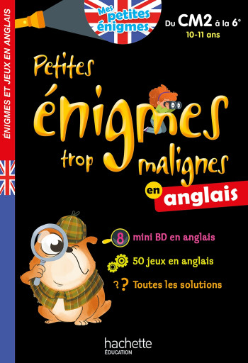 Petites énigmes trop malignes - Anglais du CM2 à la 6e - Cahier de vacances 2021 - Suzanna Robinson - HACHETTE EDUC