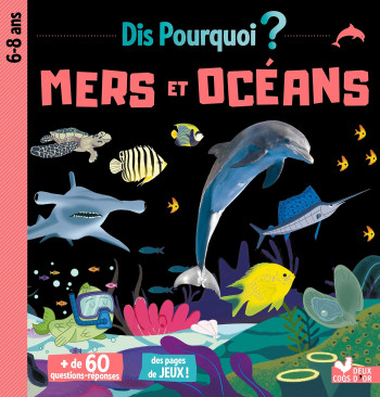 Dis pourquoi mers et océans - Pierre Oertel - DEUX COQS D OR