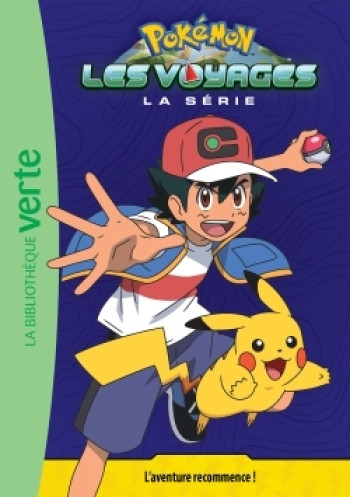 Pokémon Les Voyages 01 - L'aventure recommence ! -   - HACHETTE JEUN.