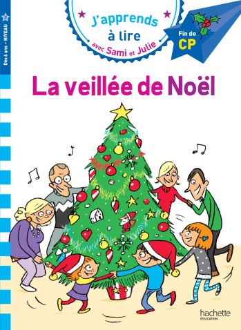 Sami et Julie CP niveau 3 La veillée de Noël - Emmanuelle Massonaud - HACHETTE EDUC