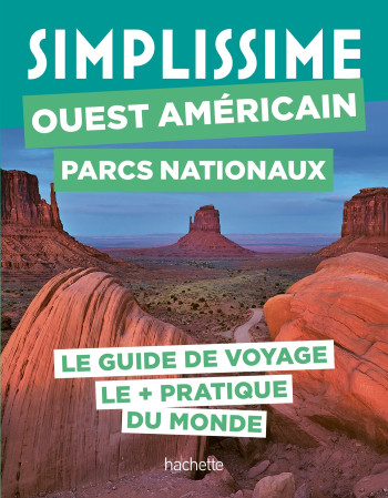 Ouest américain Parcs nationaux Guide Simplissime -   - HACHETTE TOURI