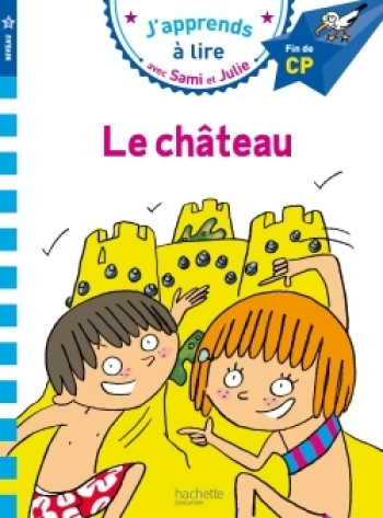 Sami et Julie CP Niveau 3 Le château - Emmanuelle Massonaud - HACHETTE EDUC