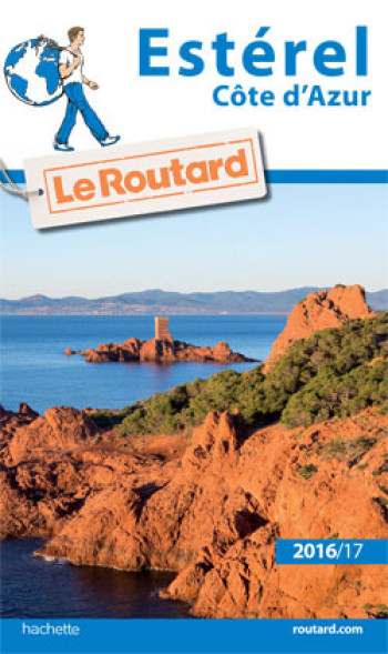 Guide du Routard Estérel (Côte d'Azur) 2016/2017 -   - HACHETTE TOURI