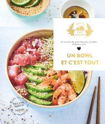 Un Bowl et c'est tout - Mélanie Martin - HACHETTE PRAT