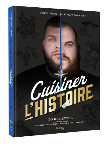 Cuisiner l'Histoire - Thibaud Villanova - HACHETTE HEROES Cuisiner l'Histoire - Thibaud Villanova - HACHETTE HEROES