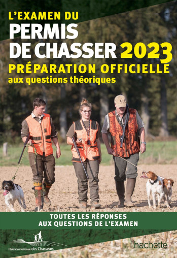 L'examen du permis de chasser 2023 -   - HACHETTE PRAT