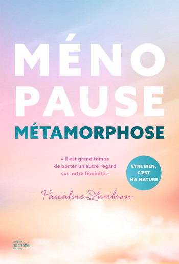 Ménopause métamorphose - Pascaline Lumbroso - HACHETTE PRAT