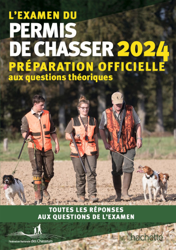 L'examen du permis de chasser 2024 -   - HACHETTE PRAT