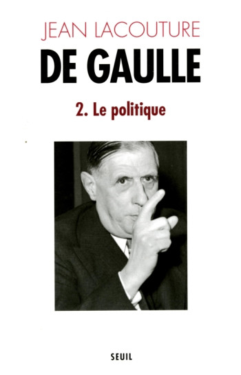 De Gaulle, tome 2 - Jean Lacouture - SEUIL