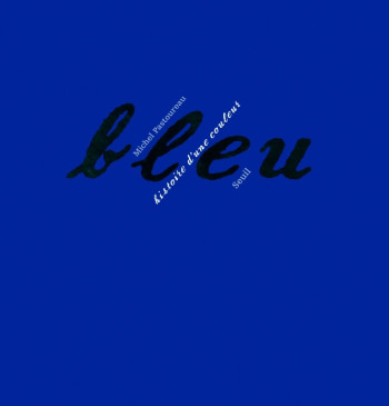 Bleu. Histoire d'une couleur - Michel Pastoureau - SEUIL