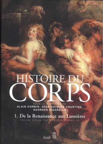 Histoire du corps, tome 1 - Alain Corbin - SEUIL