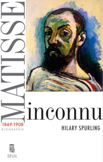 Matisse inconnu - Hilary SPURLING - SEUIL