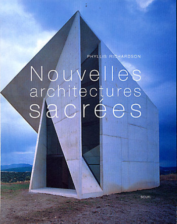 Nouvelles Architectures sacrées - Phyllis Richardson - SEUIL