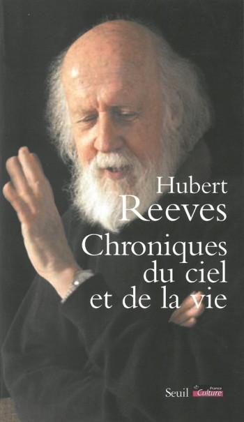 Chroniques du ciel et de la vie - Hubert Reeves - SEUIL