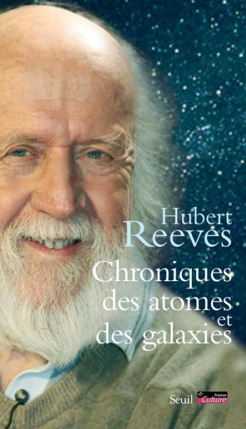 Chroniques des atomes et des galaxies - Hubert Reeves - SEUIL Chroniques des atomes et des galaxies - Hubert Reeves - SEUIL