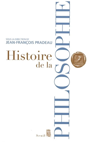 Histoire de la philosophie -  Collectif - SEUIL